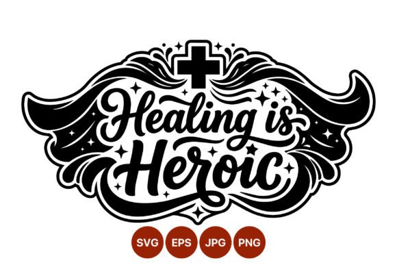Healing is Heroic Medical Cross Script